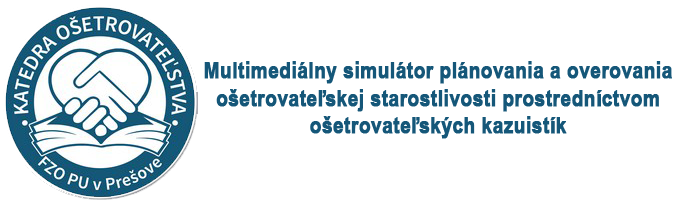 Multimediálny simulátor plánovania a overovania ošetrovateľskej starostlivosti prostredníctvom ošetrovateľských kazuistík